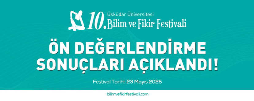 Üsküdar Üniversitesi 10. Bilim ve Fikir Festivali başlıyor!